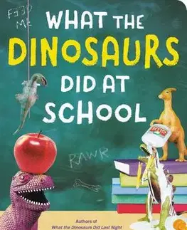 V cudzom jazyku What the Dinosaurs Did at School - Refe Tuma,Susan Tuma