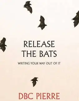 Cudzojazyčná literatúra Release the Bats - Writing Your Way Out of it - Pierre DBC