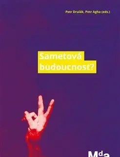 Sociológia, etnológia Sametová budoucnost? - Petr Drulák