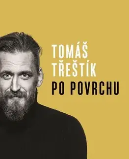Česká beletria Po povrchu - Tomáš Třeštík
