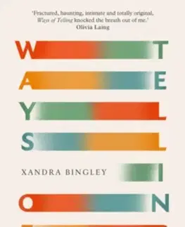 Biografie - Životopisy Ways of Telling - Xandra Bingley