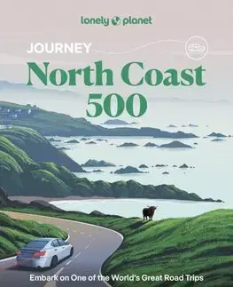Európa Lonely Planet Journey North Coast 500 - Kolektív autorov