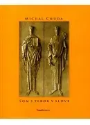 Slovenská poézia Som s tebou v slove - Michal Chuda