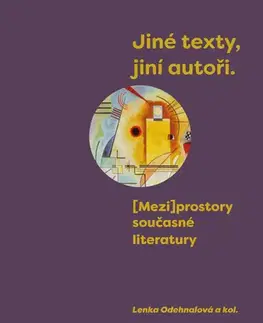 Literárna veda, jazykoveda Jiné texty, jiní autoři - Lenka Odehnalová,Kolektív autorov