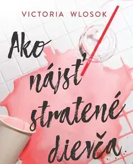Young adults Ako nájsť stratené dievča - Victoria Wlosok,Katarína Kvoriaková