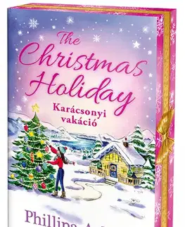 Romantická beletria The Christmas Holiday – Karácsonyi vakáció - Éldekorált kiadás - Phillipa Ashley
