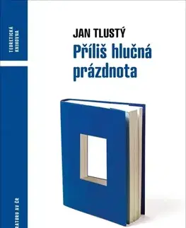 Literárna veda, jazykoveda Příliš hlučná prázdnota - Jan Tlustý