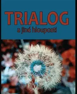 Humor a satira Trialog a jiné hlouposti - Dušan Pirník