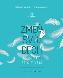 Zdravie, životný štýl - ostatné Změň svůj dech a začnou se dít věci - Rostislav Václavek