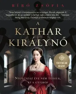 Historické romány A kathar királynő - Zsófia Bíró