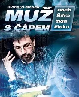 Romantická beletria Muž s čápem aneb Šifra žida Eicka - Richard Medek