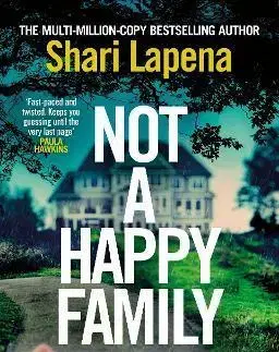 Detektívky, trilery, horory Not a Happy Family - Shari Lapena