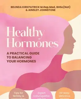 Zdravie, životný štýl - ostatné Healthy Hormones - Ainsley Johnstone,Belinda Kirkpatrick
