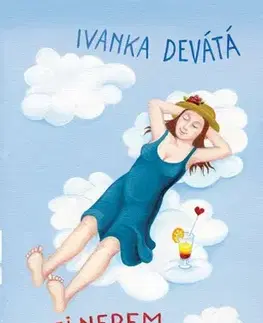 Česká beletria Mezi nebem a peklem, 3. vydání - Ivanka Devátá,Iva Hüttnerová