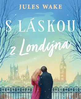 Romantická beletria S láskou z Londýna - Jules Wake