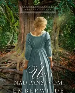 Historické romány Úsvit nad panstvom Emberwilde - Sarah E. Ladd,Marta Gergelyová