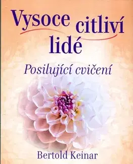 Duchovný rozvoj Vysoce citliví lidé - Posilující cvičení - Bertold Keinar