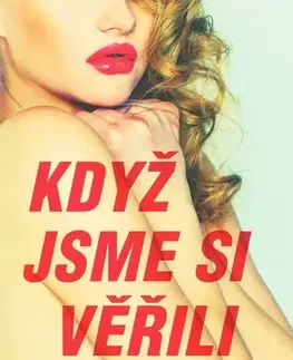 Romantická beletria Když jsme si věřili - Sarina Bowen,Zuzana Ľalíková