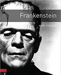 V cudzom jazyku Oxford Bookworms Library - Level 3 - Frankenstein audio pack - Mary Shelley