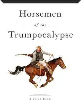 História Horsemen of the Trumpocalypse - John Nichols