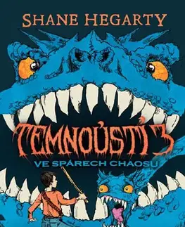 Sci-fi a fantasy Temnoústí 3 - Ve spárech chaosu - Shane Hegarty