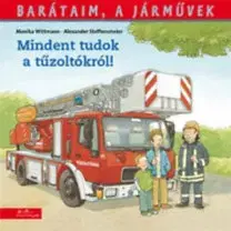 Leporelá, krabičky, puzzle knihy Barátaim, a járművek 1: Mindent tudok a tűzoltókról - Monika Wittman