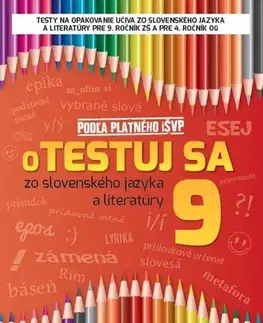 Slovenský jazyk oTestuj sa zo slovenského jazyka a literatúry 9 - Zuzana Bartošová,Libuša Bednáriková,Veronika Dobrovodská