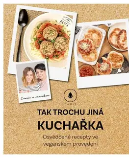 Kuchárky - ostatné Tak trochu jiná kuchařka - Kamila Lindová