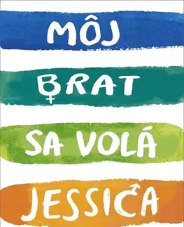 Young adults Môj brat sa volá Jessica - John Boyne,Alena Redlingerová