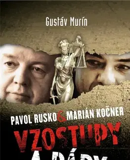Biografie - ostatné Pavol Rusko vs Marián Kočner – Vzostupy a pády - Gustáv Murín