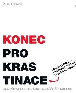 Biznis a kariéra Konec Prokrastinace - Petr Ludwig