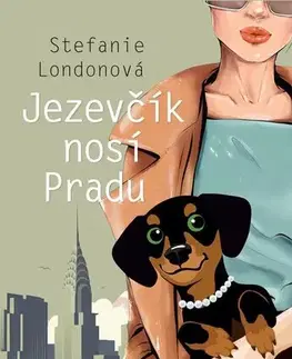 Romantická beletria Jezevčík nosí Pradu - Stefanie London,Jan Sládek