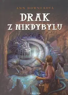 Pre chlapcov Drak z Nikdybylu - Ann Downerová