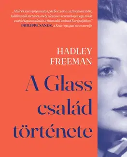 Druhá svetová vojna A Glass család története - Hadley Freeman,Laura Lukacs
