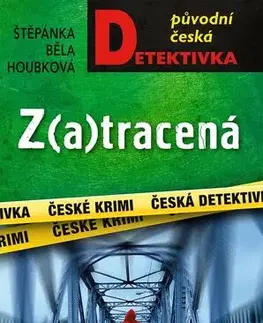 Detektívky, trilery, horory Z(a)tracená - Štěpánka Běla Houbková