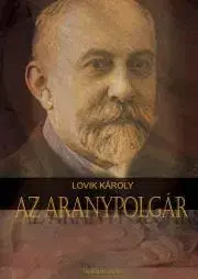 Dobrodružstvo, napätie, western Az aranypolgár - Károly Lovik