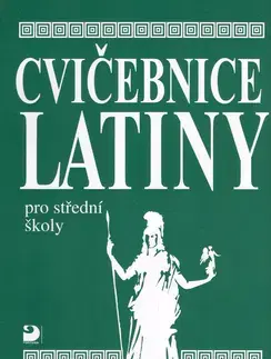 Jazykové učebnice, slovníky Cvičebnice latiny - Vlasta Seinerová