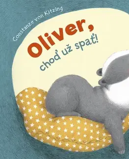 Leporelá, krabičky, puzzle knihy Oliver, choď už spať! - Constanze von Kitzing,Radka Smržová