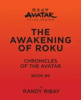 Young adults Avatar: The Last Airbender: The Awakening of Roku (Chronicles of the Avatar Book 6) - Randy Ribay