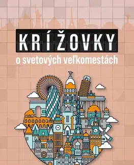 Krížovky, hádanky, hlavolamy Krížovky o svetových veľkomestách - Pavol Surovec