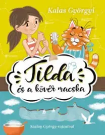 Rozprávky Tilda és a kövér macska - Györgyi Kalas