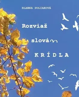 Slovenská poézia Rozviaž slovám krídla - Blanka Poliaková