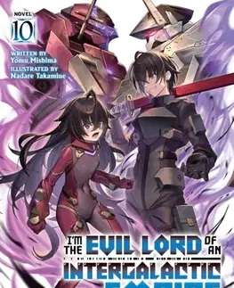 Beletria - ostatné I'm the Evil Lord of an Intergalactic Empire! (Light Novel) Vol. 10 - Yomu Mishima