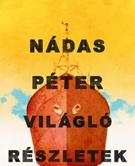 Beletria - ostatné Világló részletek - Péter Nádas