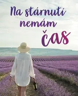 Romantická beletria Na stárnutí nemám čas - Lioba Albus