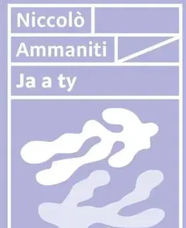 Svetová beletria Ja a ty - Niccolo Ammaniti