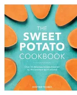 Kuchárky - ostatné The Sweet Potato Cookbook - Heather Thomasová