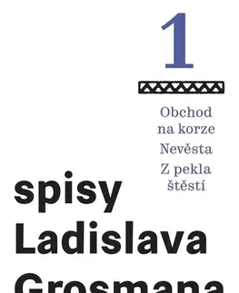 Novely, poviedky, antológie Obchod na korze – Nevěsta – Z pekla štěstí - Ladislav Grosman
