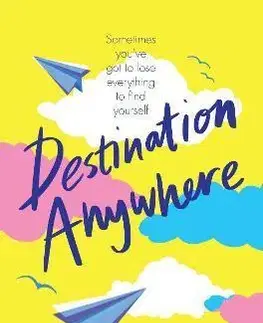 Young adults Destination Anywhere - Sara Barnard