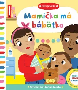 Leporelá, krabičky, puzzle knihy Mamička má bábätko - Veľké kroky
